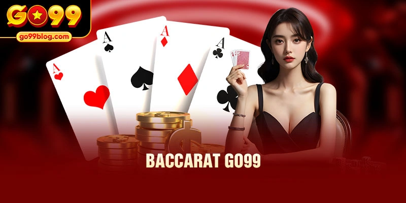 Baccarat GO99