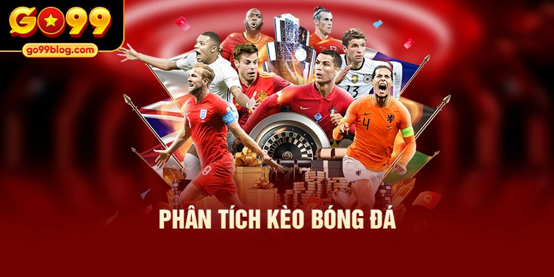 Phân tích kèo bóng đá
