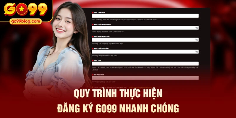 Quy trình thực hiện đăng ký GO99 nhanh chóng