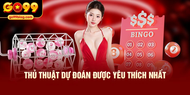Thủ thuật dự đoán được yêu thích nhất